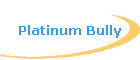 Platinum Bully